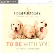 GMM Grammy - Everlasting Love Songs [TO BE WITH YOU] [2cd]-WEB1